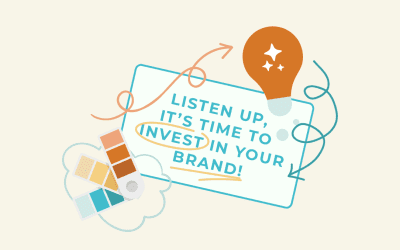 It’s Time to Invest in Your Brand