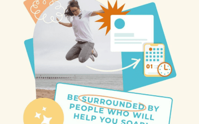SURROUND YOURSELF WITH PEOPLE WHO HELP YOU SOAR!