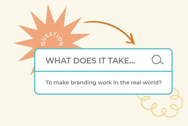 Make branding work in the real world